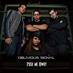Oblivious Signal : Push Me Away